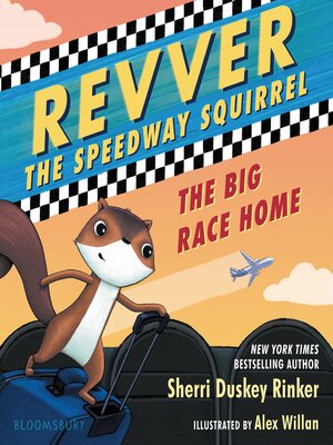 cover image of Revver the Speedway Squirrel: The Big Race Home